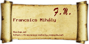 Francsics Mihály névjegykártya